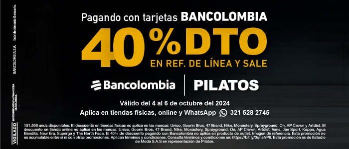 Alianza Pilatos y Bancolombia Descuentos en Toda la Tienda